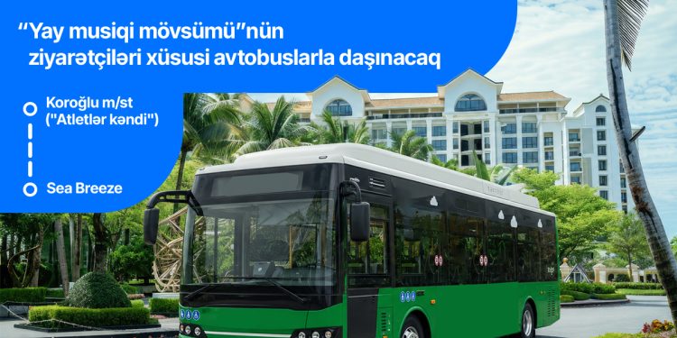 “Dream Fest” üçün ödənişsiz avtobuslar ayrıldı