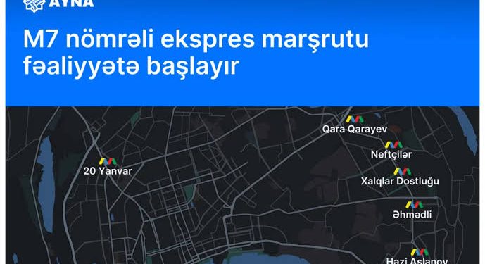 “20 Yanvar”dan “Həzi Aslanov”a yeni ekspres avtobus işləyəcək